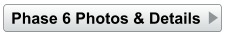 Phase 6 Photos & Details